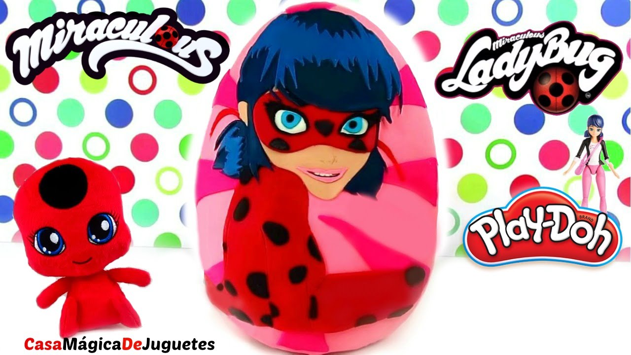 Huevo Sorpresa Gigante de Miraculous LadyBug de Plastilina Play Doh en  Español | Sitio Web de Casa Magica De Juguetes | Youtube Channel